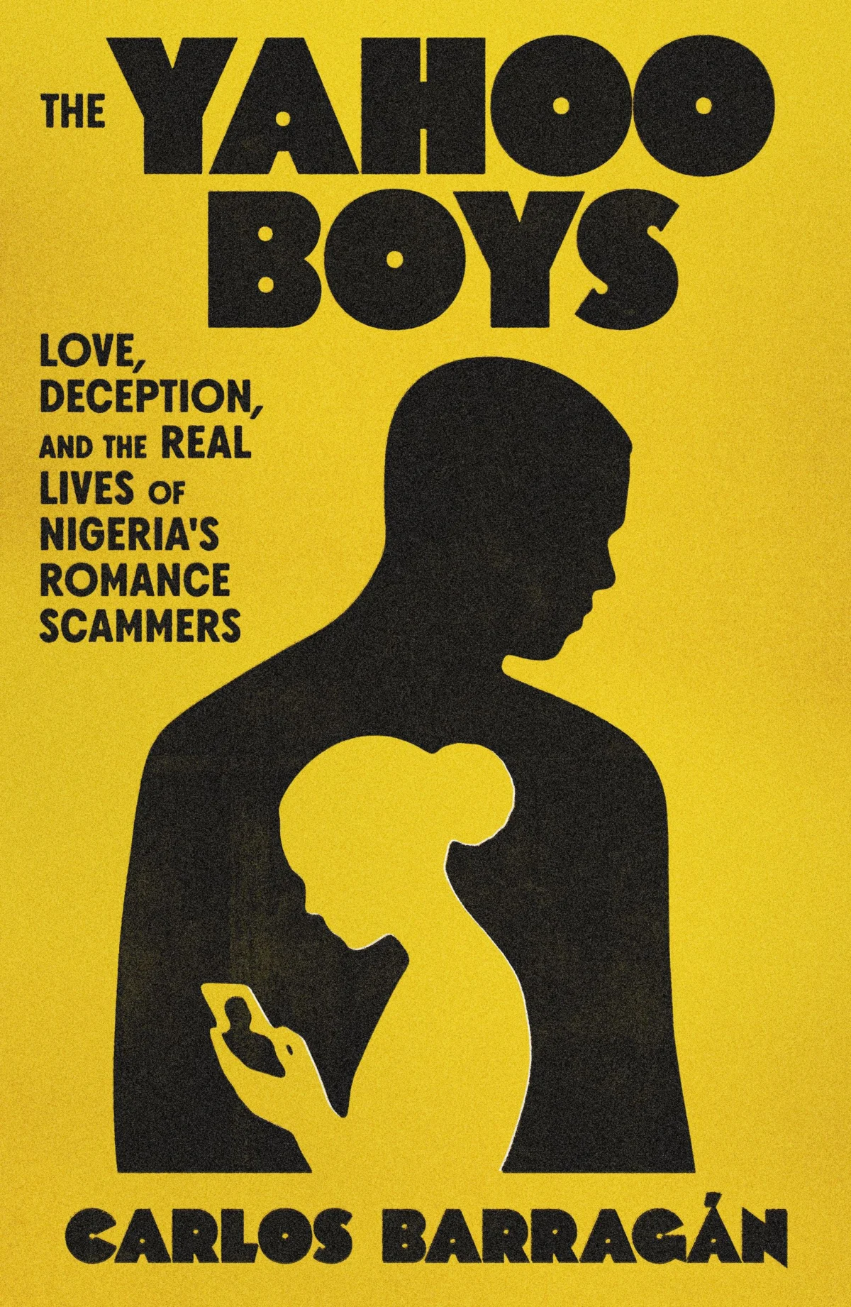 The Yahoo Boys: Love, Deception, and the Real Lives of Nigeria’s Romance Scammers
